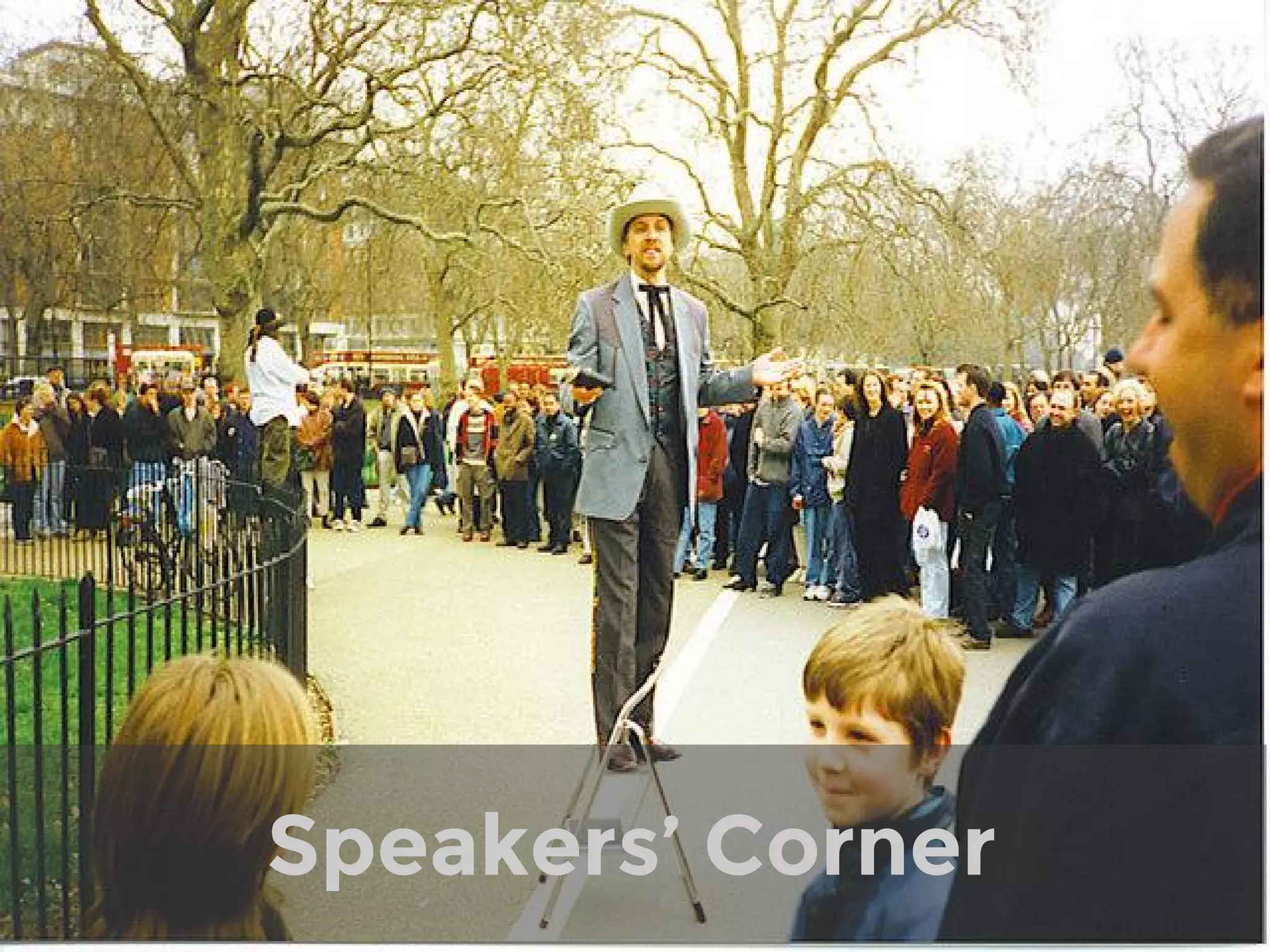 Speakers’ Corner
 