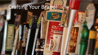 Crafting Your Brand!
 