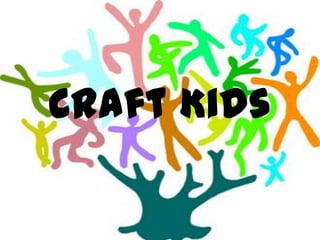 Craft Kids
 