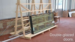 Double-glazed
doors.
 