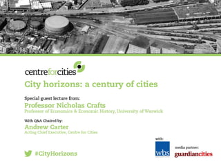 Cities and the UK Economy:
19th
Century vs. 21st
Century
Nicholas Crafts
 