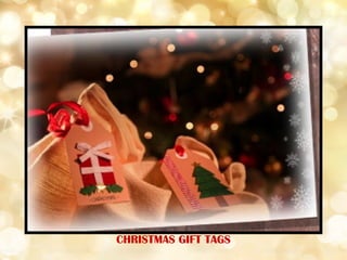 CHRISTMAS GIFT TAGS
 