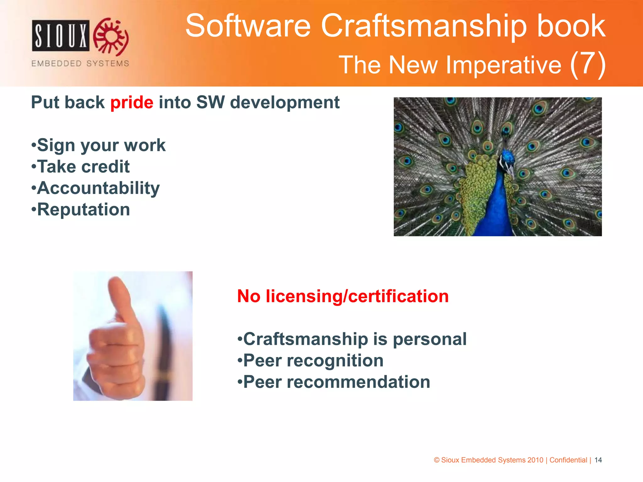 Is responsible for passing on the craft