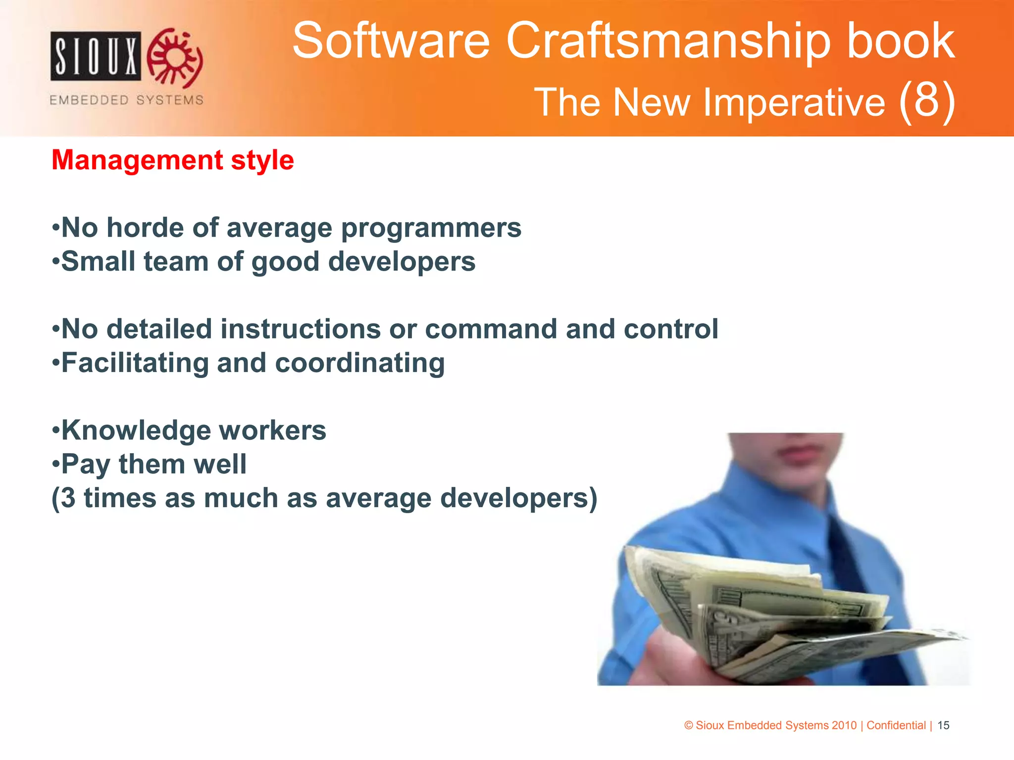 Chooses his own teamSoftware Craftsmanship book The New Imperative (5)JourneymanHas worked for several years with a master