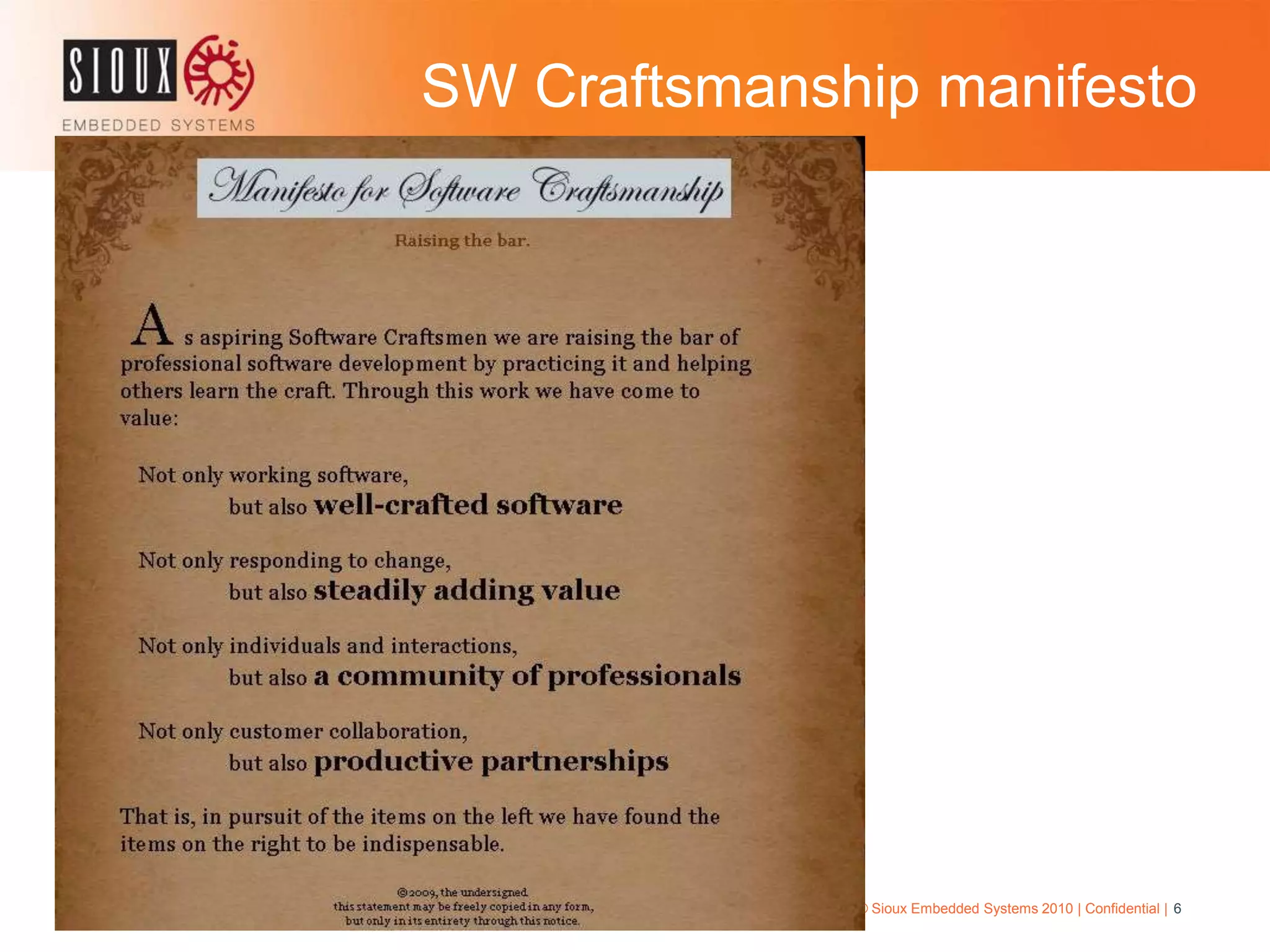 SW Craftsmanship manifesto© Sioux Embedded Systems 2010 | Confidential | 6