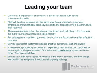 Leading your team <ul><li>Creator and Implementer of a system; a director of people with sound communication skills  </li>...
