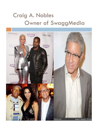 Craig A. Nobles
    Owner of SwaggMedia
 