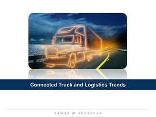 Connected Truck and Logistics Trends
 