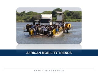 AFRICAN MOBILITY TRENDS
 