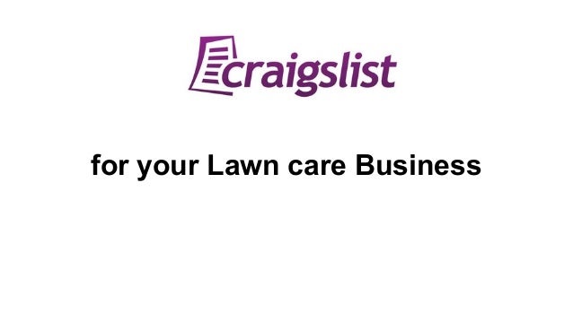 craigslist for lawn care businesses lawn care businesses