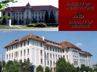 FACULTY OF AGRICULTURE AND FACULTY OF MEDICINE 