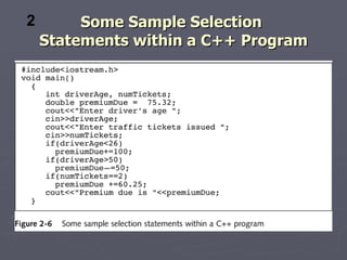 2        Some Sample Selection
    Statements within a C++ Program
 