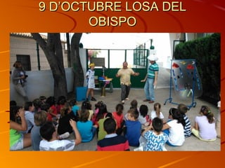 9 D’OCTUBRE LOSA DEL9 D’OCTUBRE LOSA DEL
OBISPOOBISPO
 