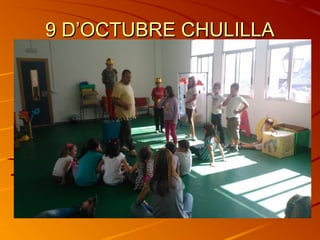 9 D’OCTUBRE CHULILLA9 D’OCTUBRE CHULILLA
 