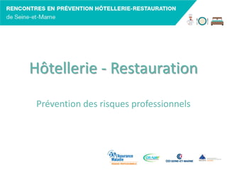 Hôtellerie - Restauration
Prévention des risques professionnels
 