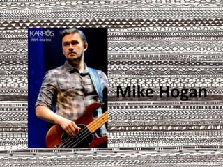 Mike Hogan
 