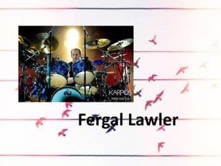Fergal Lawler
 
