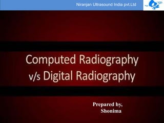 Niranjan Ultrasound India pvt.Ltd 
Prepared by, 
Shonima 
 