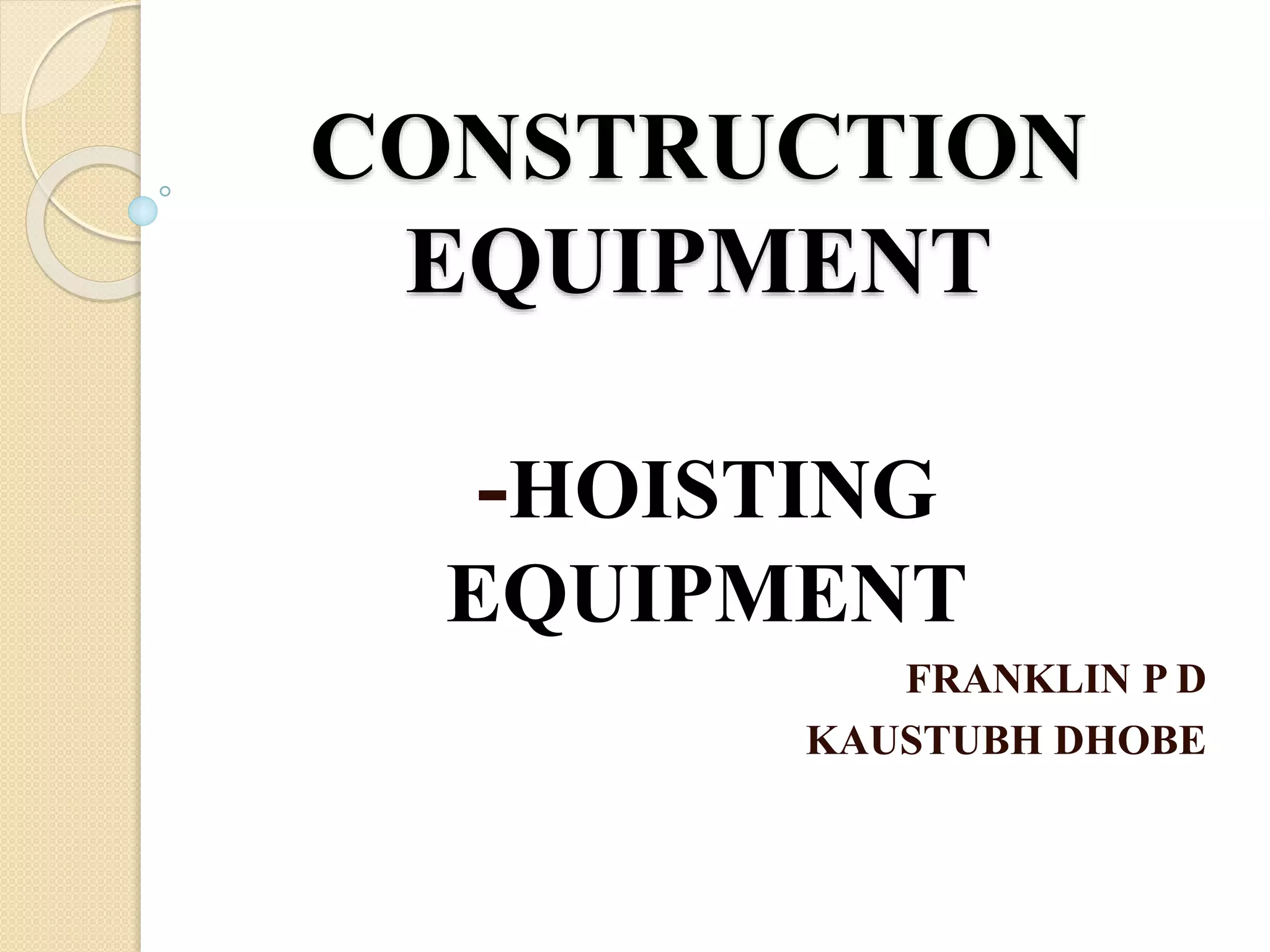 Construction Equipment Crane Hoisting equipment PPT