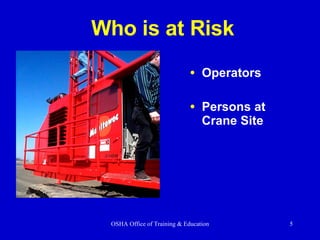 Who is at Risk Operators Persons at Crane Site 