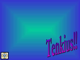 Tenkius!! 