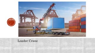 Loader Crane
 