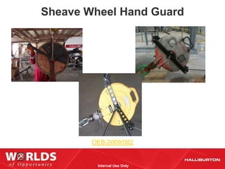 Sheave Wheel Hand Guard




        OEB-2009/082


         Internal Use Only
 