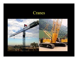 Cranes
 