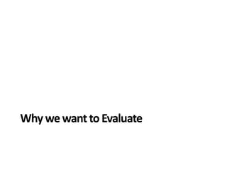 WhywewanttoEvaluate
 