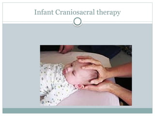 Infant Craniosacral therapy
 