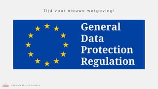 C R A N I U M A P P L I E D P R I V A C Y
T i j d v o o r n i e u w e w e t g e v i n g !
 