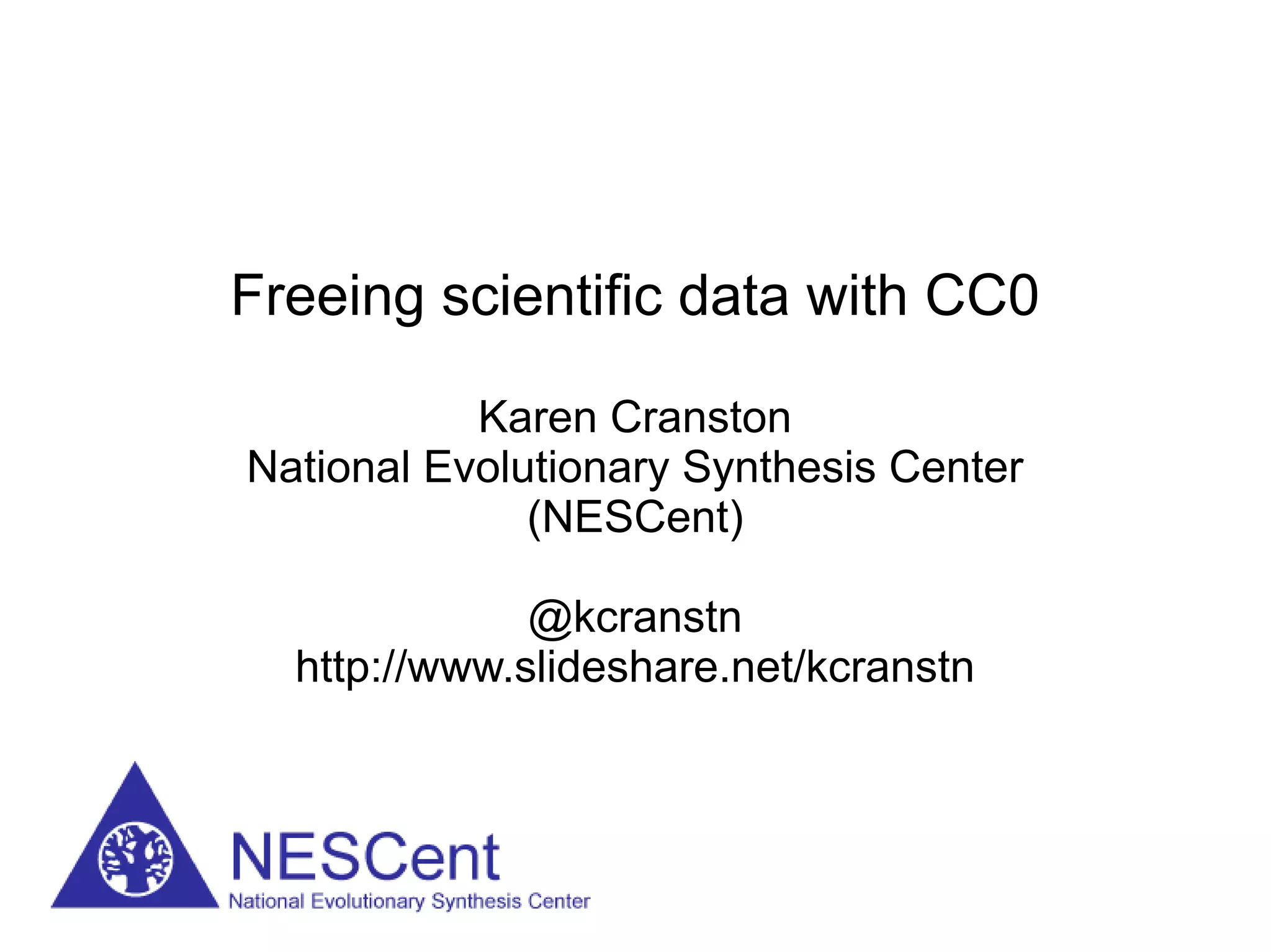 Freeing scientific data using CC0 | PPT