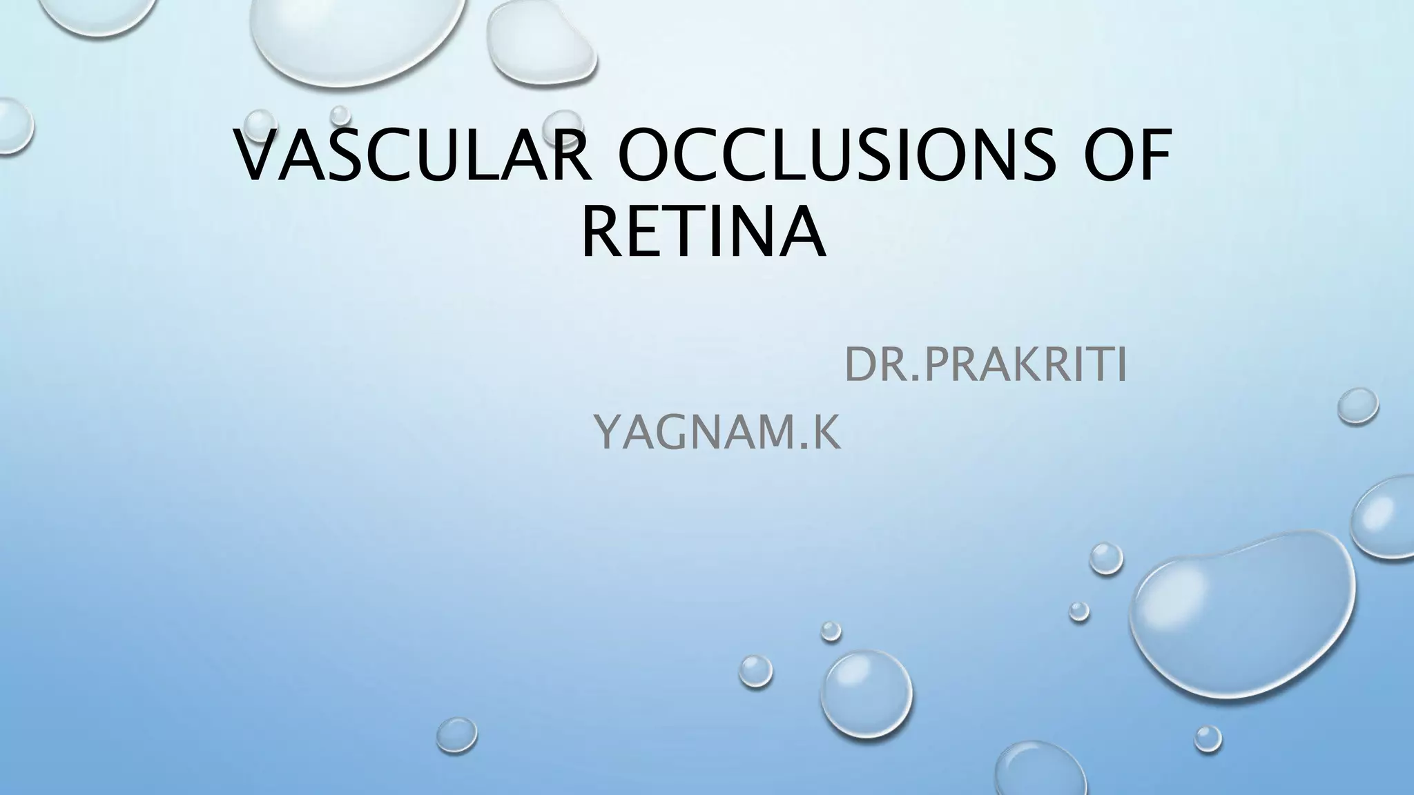 Vascular occlusions of retina | PPTX