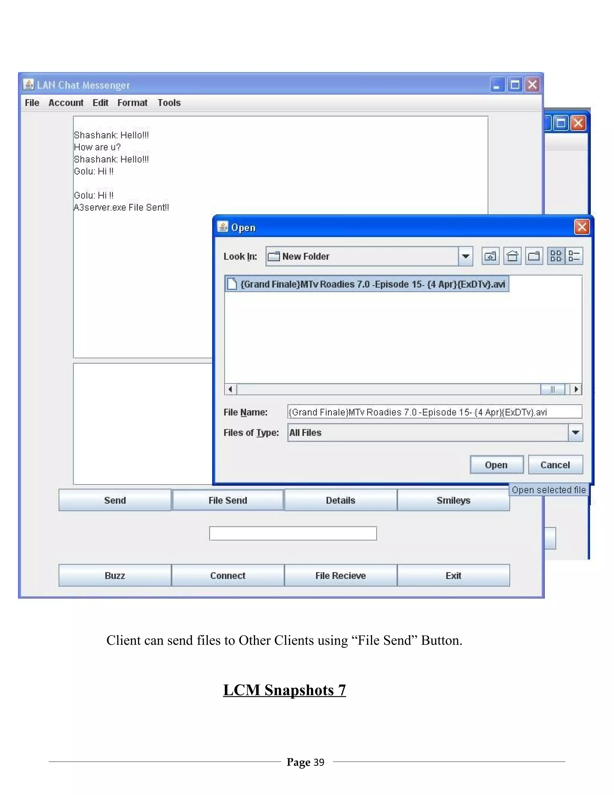 Client can send files to Other Clients using “File Send” Button.


                    LCM Snapshots 7



                                Page 39
 
