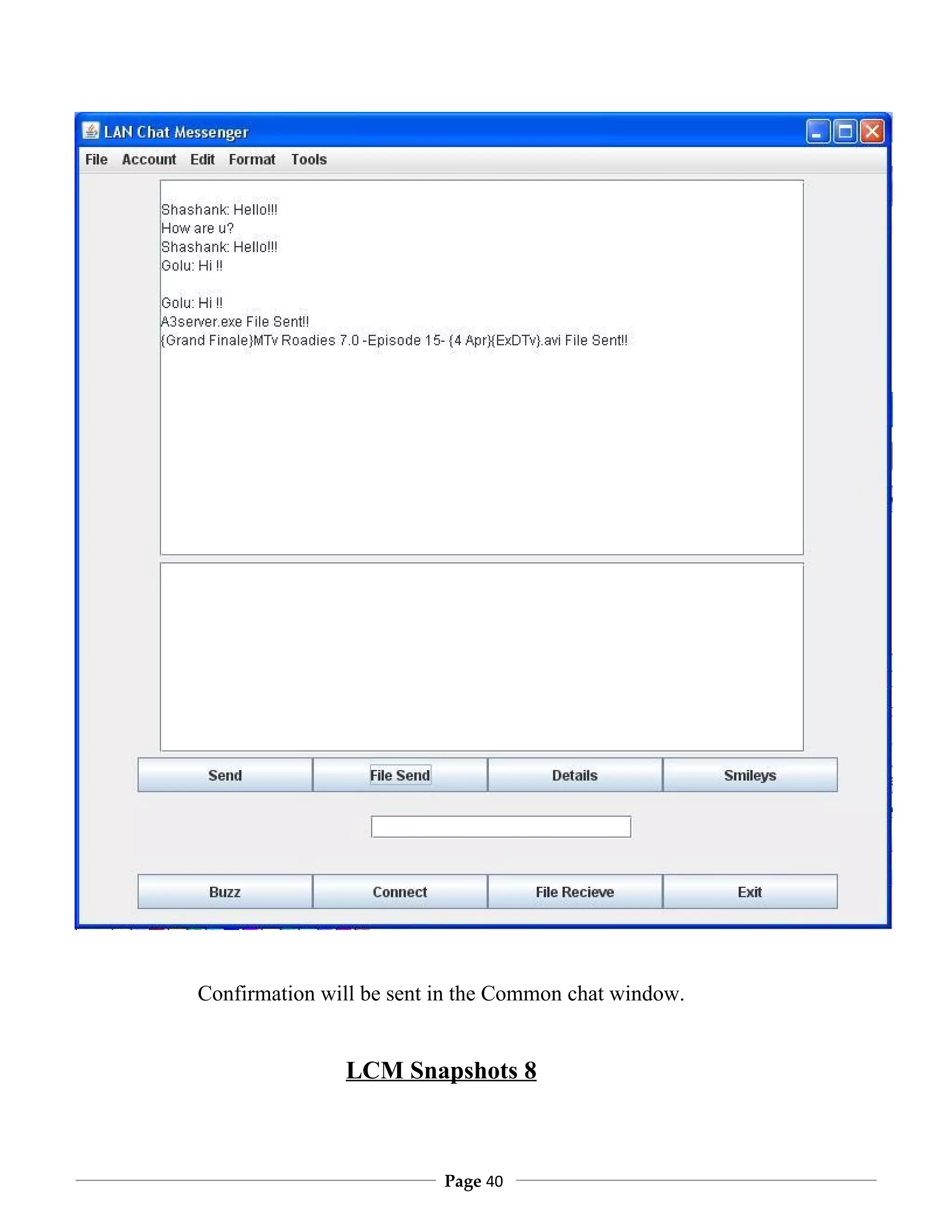 Confirmation will be sent in the Common chat window.


               LCM Snapshots 8



                          Page 40
 