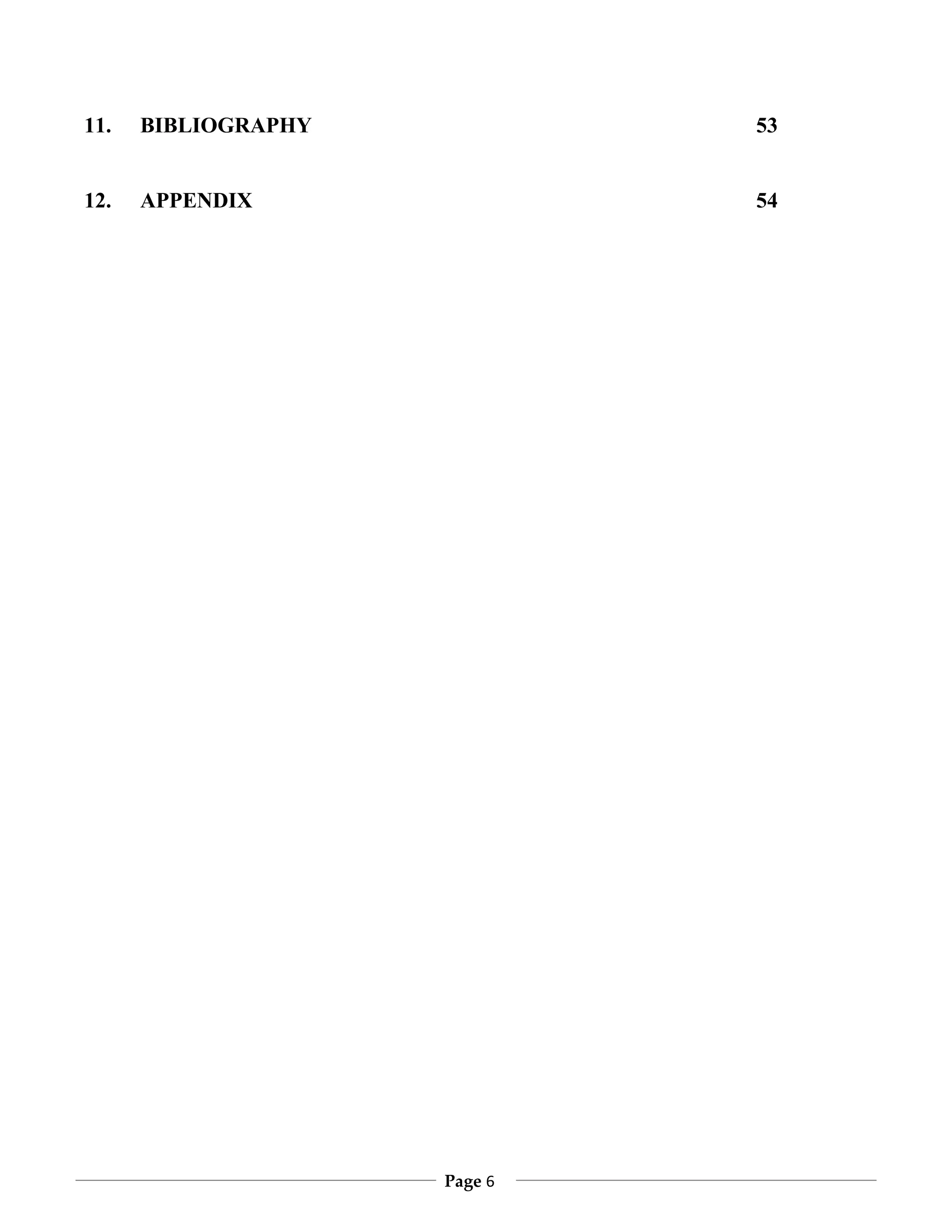 11.   BIBLIOGRAPHY            53


12.   APPENDIX                54




                     Page 6
 