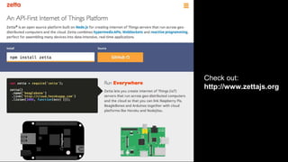 © 2014 Apigee Confidential – All Rights Reserved
Check out:
http://www.zettajs.org/
Follow on Twitter:
@zettajs
Check out:
http://www.zettajs.org
 