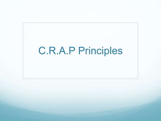 C.R.A.P Principles 