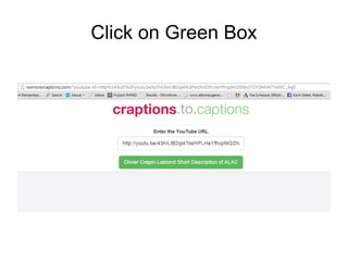Click on Green Box 
 