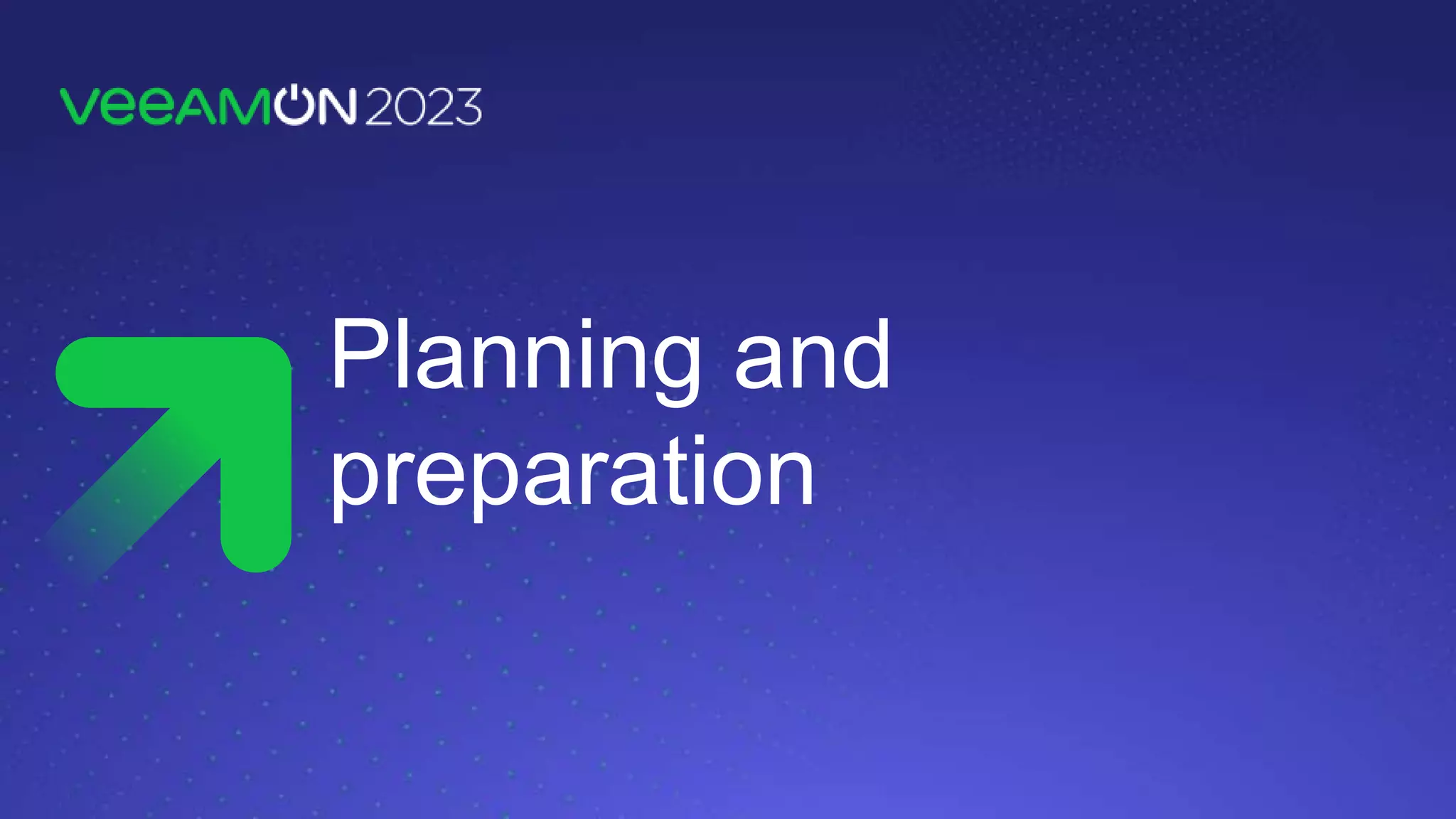 Planning and
preparation
 