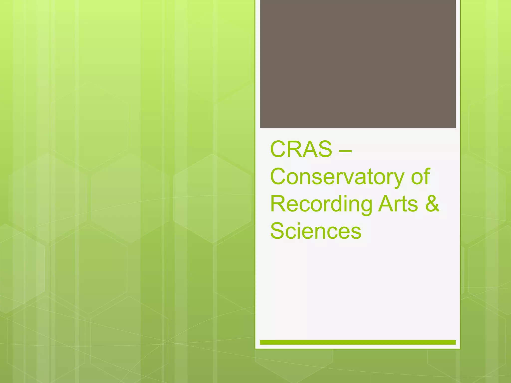 Music Production & Audio Engineering School; CRAS Conservatory of