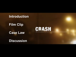IntroductionFilm ClipCase LawDiscussion
