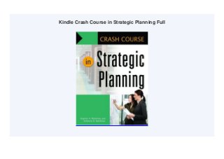 Kindle Crash Course in Strategic Planning Full
 