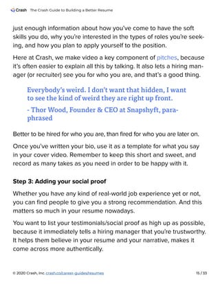 The Crash Guide to Building a Better Resume
© 2020 Crash, Inc. 15 / 33
crash.co/career-guides/resumes
just enough informat...