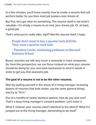The Crash Guide to Building a Better Resume
© 2020 Crash, Inc. 2 / 33
crash.co/career-guides/resumes
In a few minutes, you...