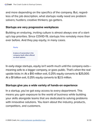 The Crash Guide to Startup Careers
© 2020 Crash, Inc. 9 / 23
crash.co/career-guides/startups
and more depending on the spe...
