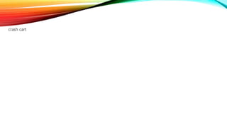 crash cart
 