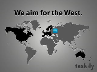 We aim for the West.