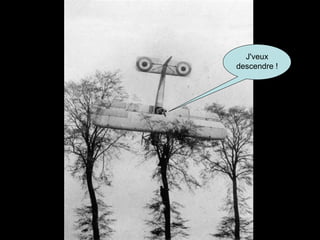 J'veux
descendre !
 