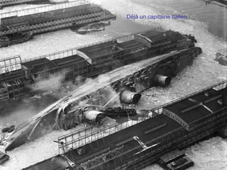 Déjà un capitaine Italien …
 